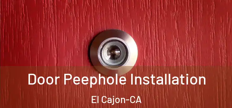  Door Peephole Installation El Cajon-CA