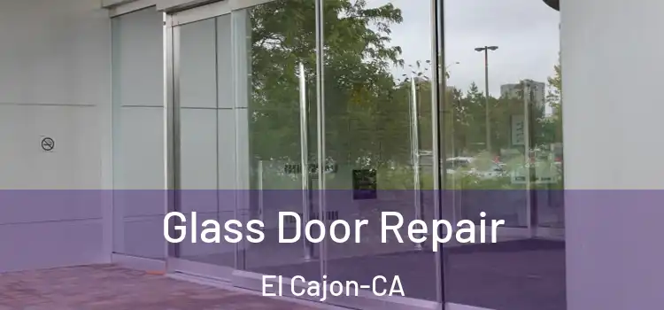 Glass Door Repair El Cajon-CA