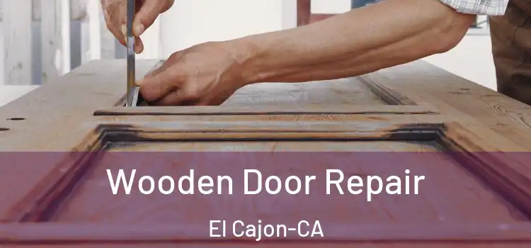  Wooden Door Repair El Cajon-CA